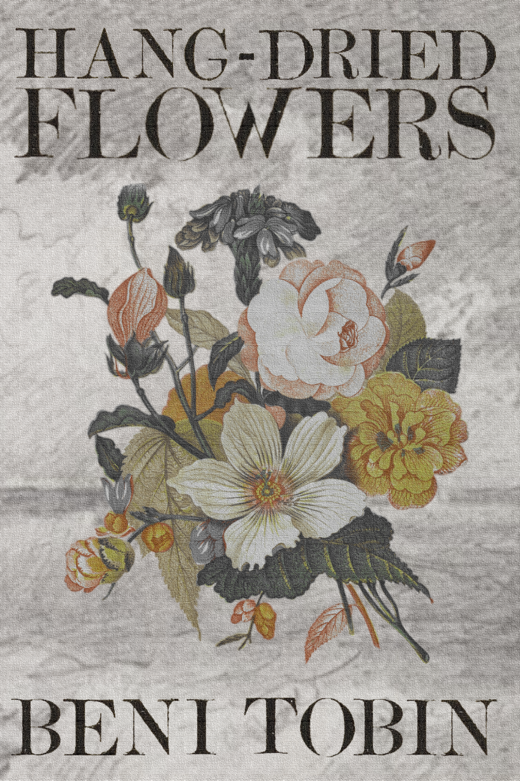 Hang-Dried Flowers: What I Learned From My Second Chapbook